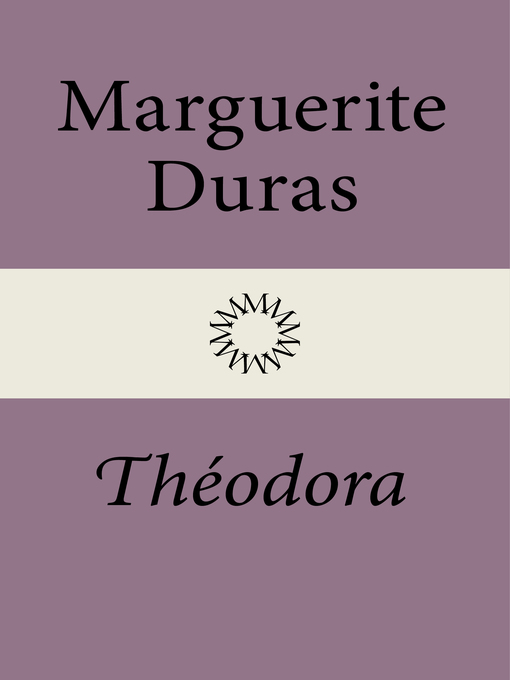 Title details for Théodora by Marguerite Duras - Available